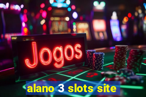 alano 3 slots site